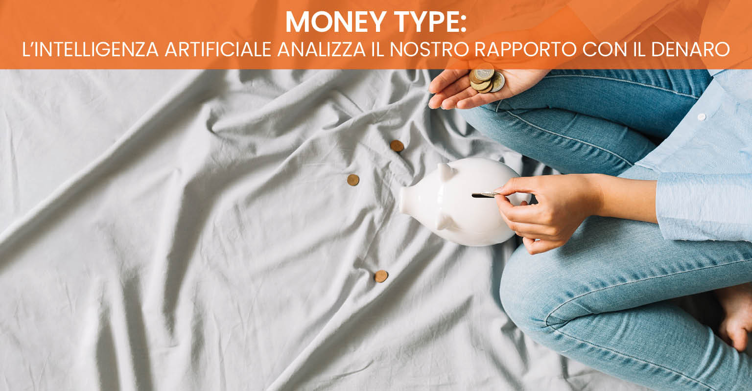 Money type: L’intelligenza artificiale analizza il nostro rapporto con il denaro